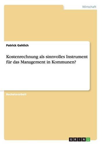 Kostenrechnung als sinnvolles Instrument für das Management in Kommunen?