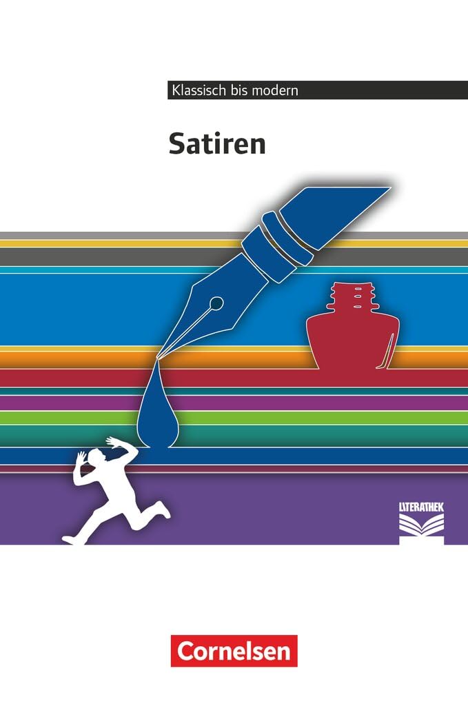 Cornelsen Literathek - Textausgaben: Satiren - Empfohlen für das 10.-13. Schuljahr - Textausgabe - Text - Erläuterungen - Materialien