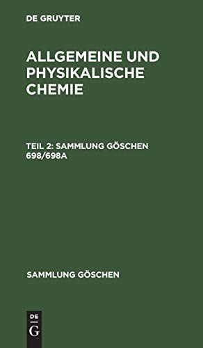 Allgemeine und physikalische Chemie. Teil 2 (Sammlung Göschen, 698/698a, Band 698)