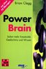 Power Brain. Sofort mehr Kreativität, Gedächtnis und Wissen.