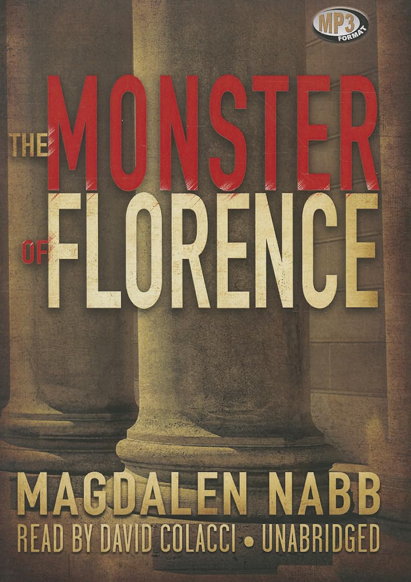The Monster of Florence (Marshal Guarnaccia, 10, Band 10)