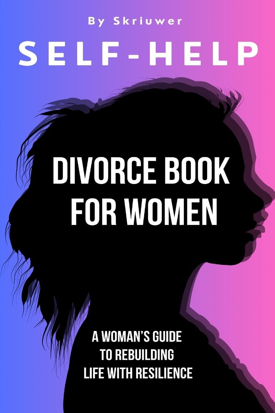 Auke de Haan Self Help Divorce Book For Women, A Woman’s Guide To Rebuilding Life With Resilience