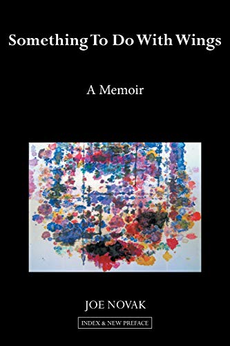 Something To Do With Wings: A Memoir: A Memoir 2010, 2017