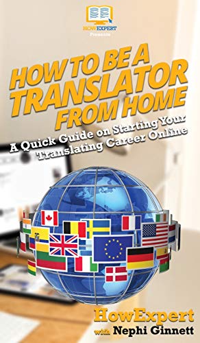 How To Be a Translator From Home: A Quick Guide on Starting Your Translating Career Online