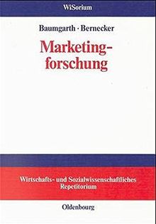 Marketingforschung (WiSorium - Wirtschafts- und Sozialwissenschaftliches Repetitorium)