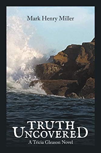 Truth Uncovered: A TRICIA GLEASON NOVEL