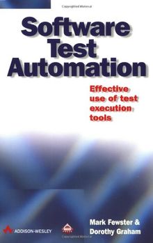 Software Test Automation: Effective Use of Test Execution Tools (ACM Press)