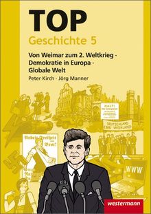 Topographische Arbeitshefte: TOP Geschichte 5: Von Weimar zum 2. Weltkrieg - Demokratie in Europa - Globale Welt