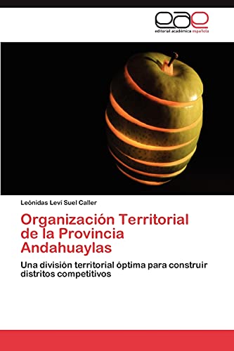 Organización Territorial de la Provincia Andahuaylas: Una división territorial óptima para construir distritos competitivos