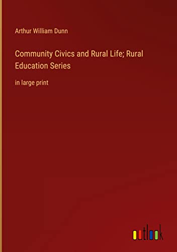 Community Civics and Rural Life; Rural Education Series: in large print