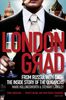 Londongrad: From Russia with Cash;the Inside Story of the Oligarchs