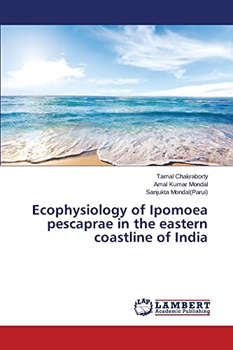 Ecophysiology of Ipomoea pescaprae in the eastern coastline of India