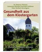 Gesundheit aus dem Klostergarten