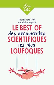 Le best of des découvertes scientifiques les plus loufoques