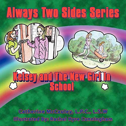Always Two Sides Series: Kelsey And The New Girl At School, Kirsten, The New Girl In School