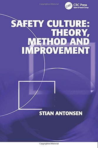 Safety Culture: Theory, Method and Improvement