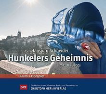 Hunkelers Geheimnis