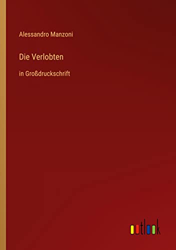 Die Verlobten: in Großdruckschrift