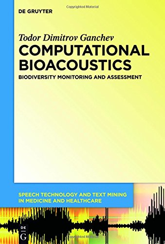 Computational Bioacoustics: Biodiversity Monitoring and Assessment (Speech Technology and Text Mining in Medicine and Health Care)