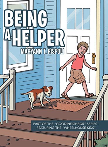 Being a Helper: Part of the Good Neighbor Series - Featuring the Wheelhouse Kids