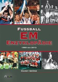 Fußball EM-Enzyklopädie: 1960-2012