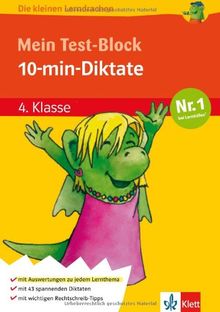 Die kleinen Lerndrachen: Mein Test-Block, 10-min-Diktate, Deutsch 4. Klasse