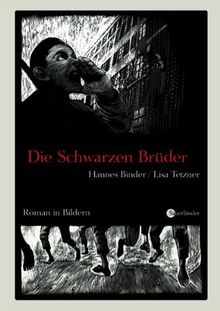 Die schwarzen Brüder: Roman in Bildern