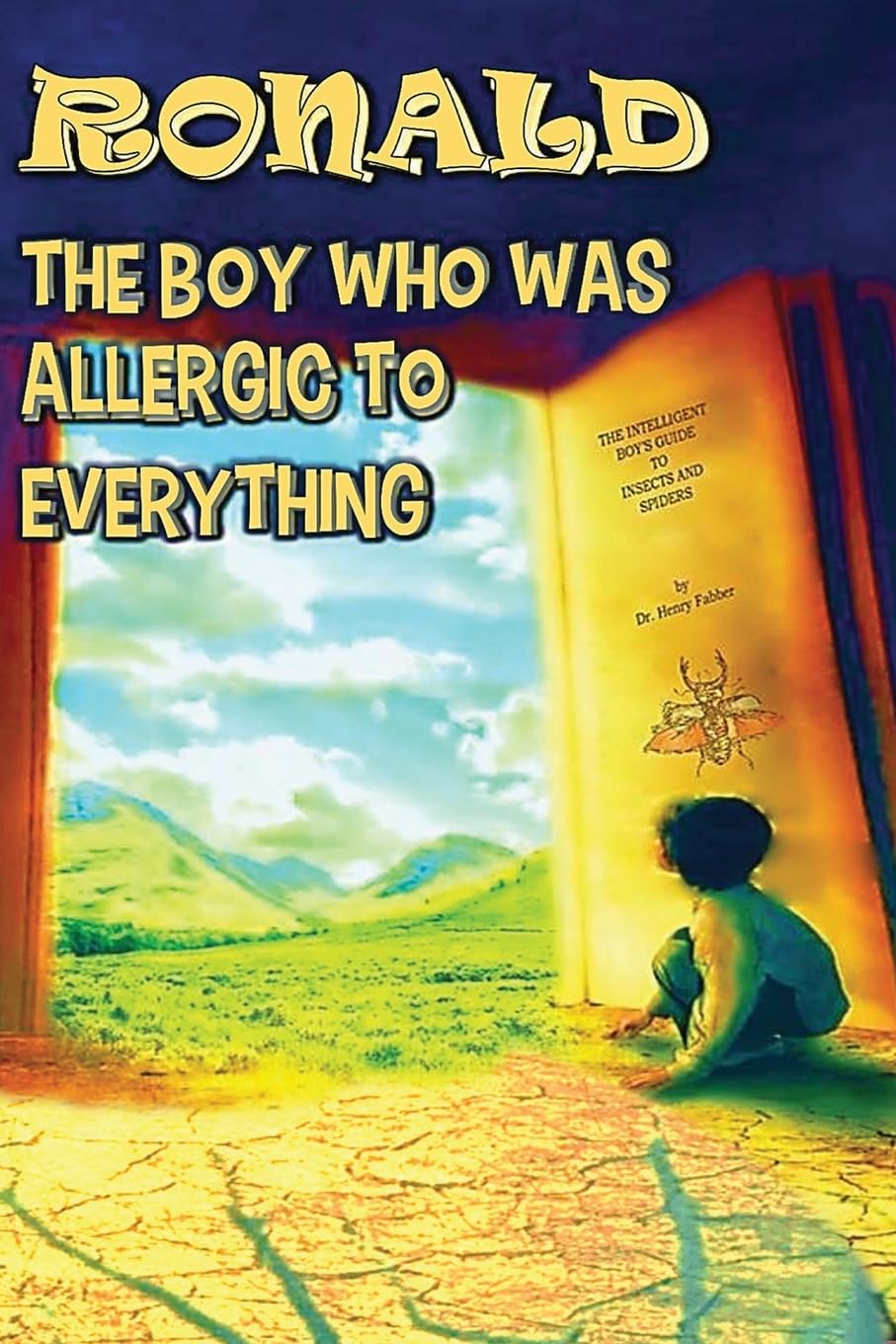 Ronald, The Boy Who Was Allegic To Everything: The Boy Who is Allergic to Everything