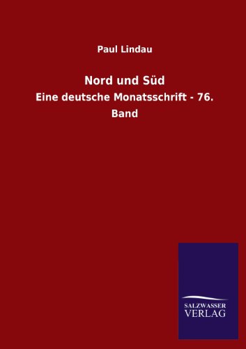 Nord und Süd: Eine deutsche Monatsschrift - 76. Band