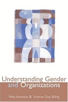 ALVESSON: UNDERSTANDING GENDER (P) AND ORGANIZATION