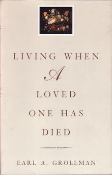 Living When a Loved One Has Died: Revised Edition