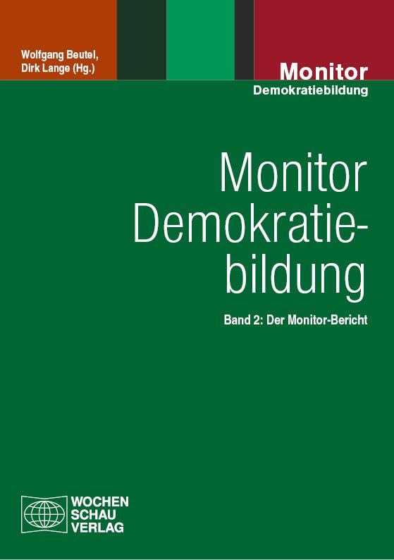 Monitor Demokratiebildung Band 2: Der Monitor-Bericht
