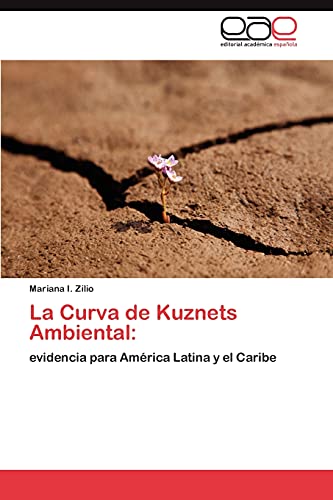 La Curva de Kuznets Ambiental:: evidencia para América Latina y el Caribe