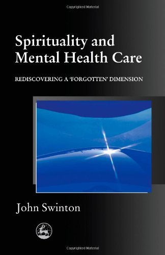 Spirituality and Mental Health Care: Rediscovering a Forgotten Dimension