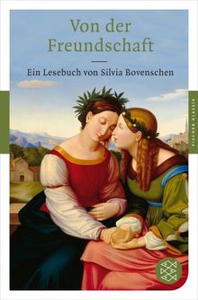 Von der Freundschaft: Ein Lesebuch (Fischer Klassik)