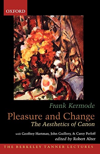 Pleasure and Change: The Aesthetics of Canon (Berkeley Tanner Lectures)