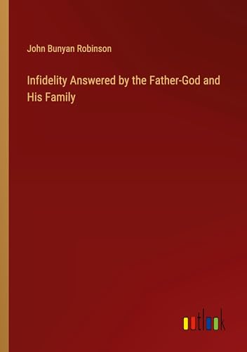 Infidelity Answered by the Father-God and His Family
