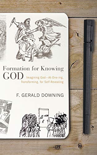 Formation for Knowing God: Imagining God: At-One-Ing, Transforming, for Self-Revealing