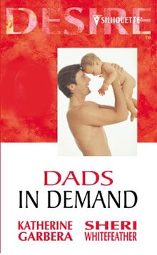 Dads in Demand (Silhouette Desire S.)