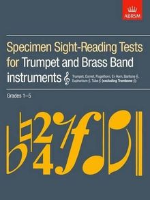 Specimen Sight-Reading Tests for Trumpet and Brass Band Instruments (Treble clef), Grades 1-5: (excluding Trombone) (ABRSM Sight-reading)