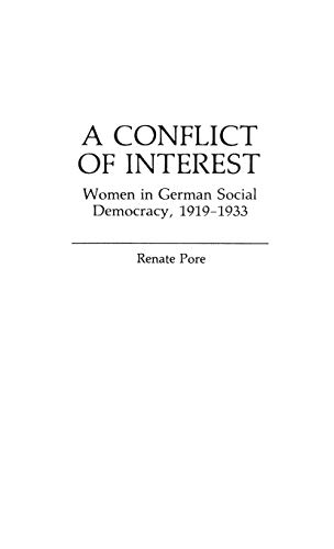 A Conflict of Interest: Women in German Social Democracy, 1919-1933 (Contributions in Women's Studies)