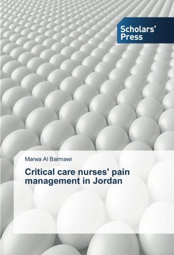 Critical care nurses' pain management in Jordan