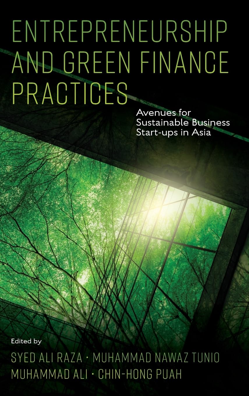 Entrepreneurship and Green Finance Practices: Avenues for Sustainable Business Start-Ups in Asia