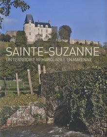 Sainte-Suzanne : un territoire remarquable en Mayenne