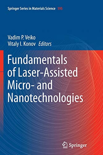 Fundamentals of Laser-Assisted Micro- and Nanotechnologies (Springer Series in Materials Science, Band 195)