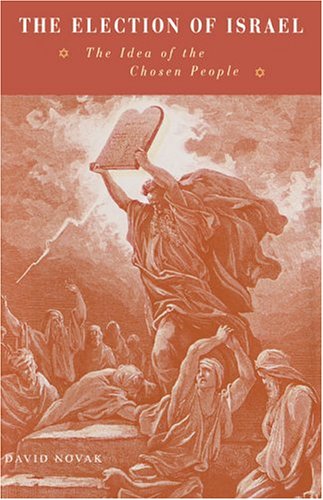 The Election of Israel: The Idea of the Chosen People