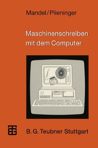 Maschinenschreiben mit dem Computer: Ein Lehrgang mit didaktischen Handreichungen (MikroComputer-Praxis)