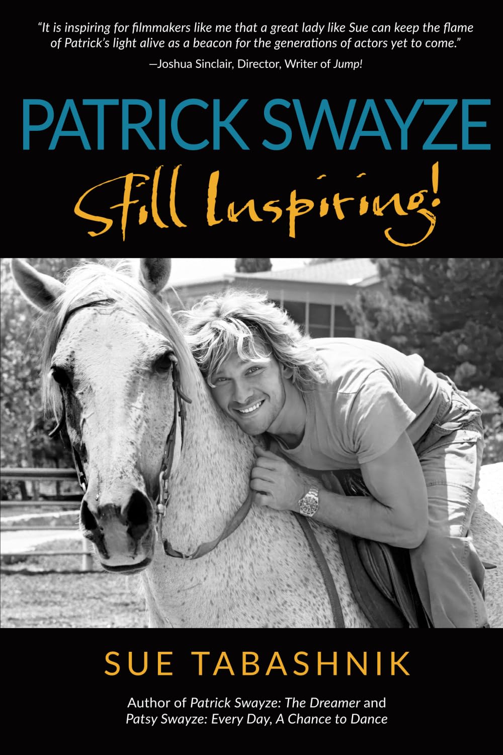 Sue Tabashnik Patrick Swayze, Still Inspiring!
