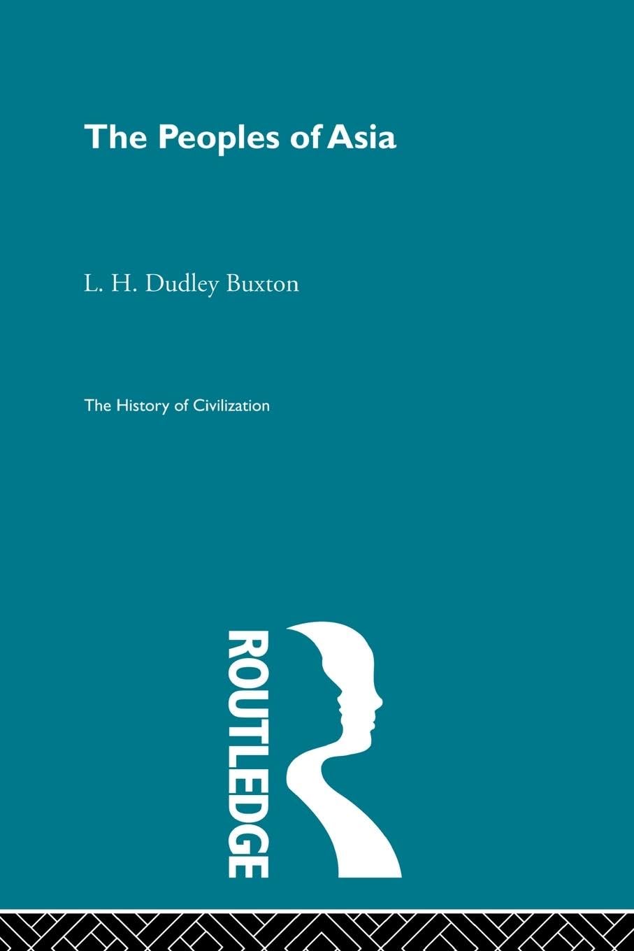 The Peoples of Asia (History of Civilization)