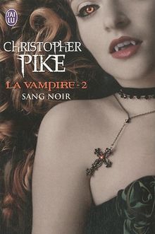 La vampire. Vol. 2. Sang noir